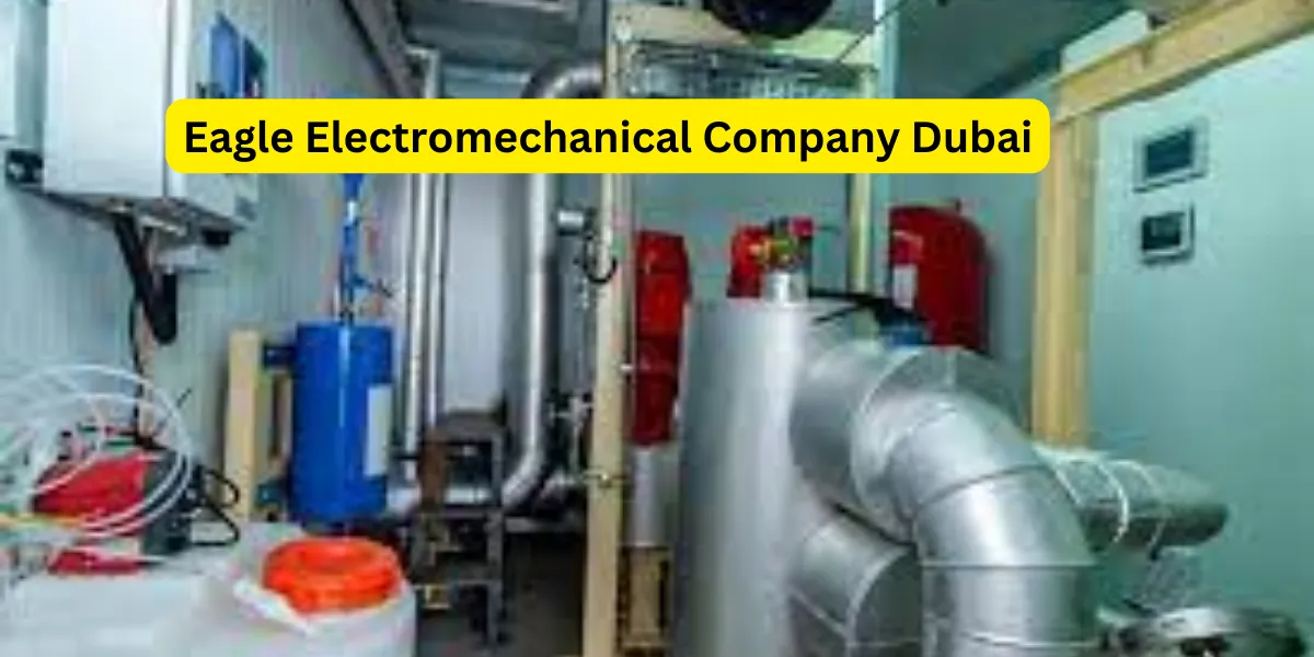 Eagle Electromechanical Company Dubai