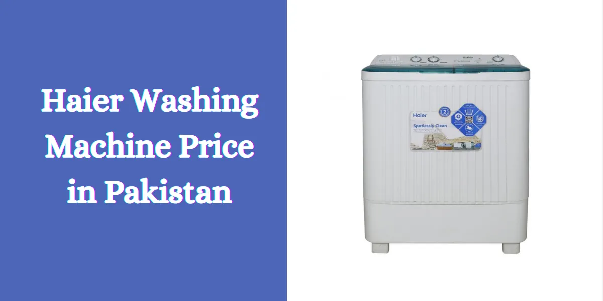 Haier Washing Machine Price in Pakistan