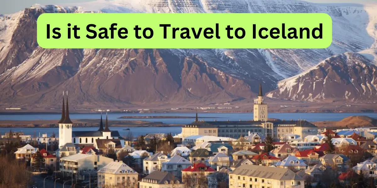 Is it Safe to Travel to Iceland