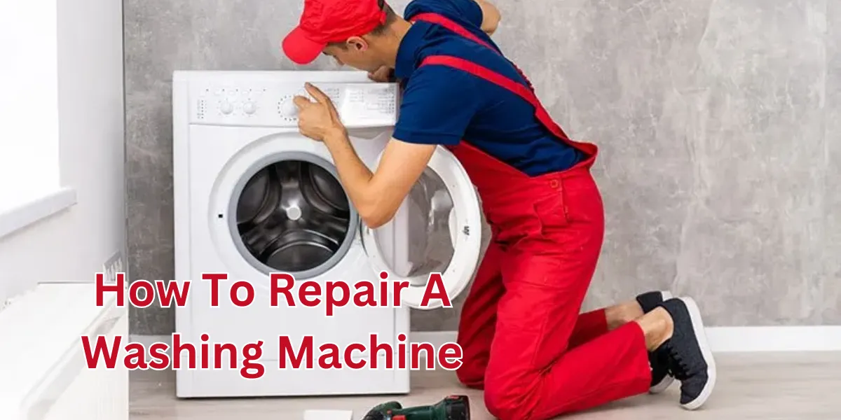 How To Repair A Washing Machine (1)