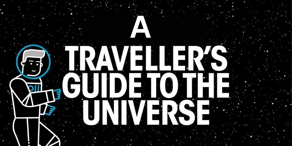 A Traveler's Guide To The Universe (1)