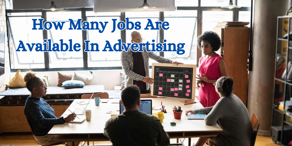 How Many Jobs Are Available In Advertising